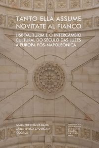 Tanto Ella Assume Novitate al Fianco. Lisboa, Turim e o intercâmbio cultural do século das luzes à Europa pós-napoleónica