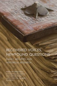 Recovered Voices, Newfound Questions: Family archives and historical research