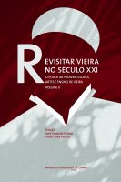 Revisitar Vieira no séc. XXI –  O Poder da Palavra – Escritas, Artes e Ensino de Vieira vol. II