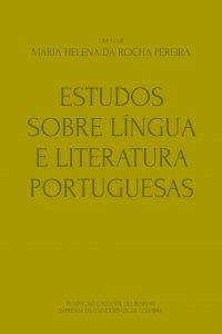 Obras de Maria Helena da Rocha Pereira: Estudos sobre Língua e Literatura Portuguesas – Volume IX