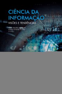 Ciência da Informação: visões e tendências
