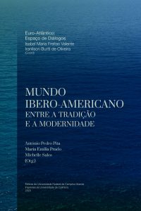 Mundo Ibero-Americano: Entre a Tradição e a Modernidade