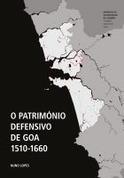 O Património Defensivo De Goa 1510-1660