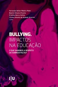 Bullying. Impactos na Educação: O que sabemos a respeito  da Sobredotação?