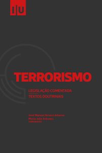 Terrorismo : Legislação Comentada – textos doutrinais