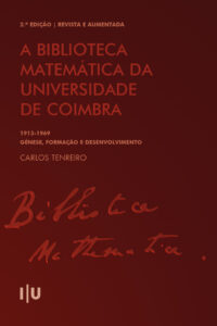 A biblioteca matemática da Universidade de Coimbra (1913-1969): génese, formação e desenvolvimento