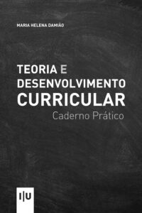 Teoria e desenvolvimento curricular: Caderno Prático