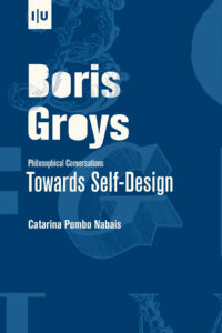 Boris Groys Philosophical Conversations – Towards Self-Design