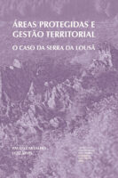 Áreas protegidas e gestão territorial: O caso da Serra da Lousã