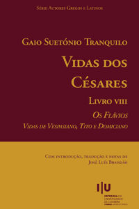 Gaio Suetónio Tranquilo, Vidas dos Césares. Livro VIII. Os Flávios. Vidas de Vespasiano, Tito e Domiciano