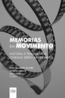 Memórias em Movimento: História e Trauma nos Cinemas Ibero-Americanos