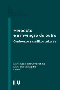 Heródoto e a invenção do outro: Confrontos e conflitos culturais