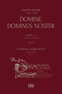 Philippe Rogier (c.1560-1596). Domine Dominus noster. Motet in 12 parts