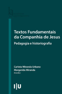 Textos Fundamentais da Companhia de Jesus: Pedagogia e historiografia