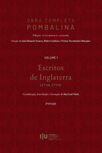 Obra Completa Pombalina. Volume 1: Escritos de Inglaterra (1738-1739). Tomo I: Escritos de Inglaterra (1738-1743)